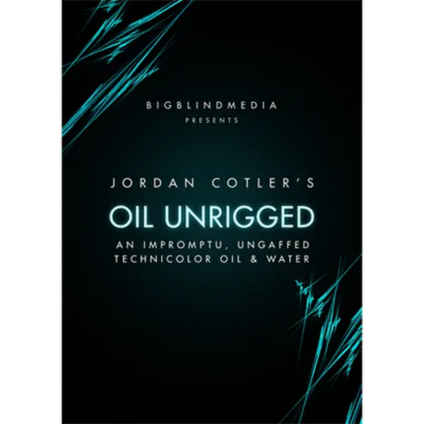 Oil Unrigged by Jordan Cotler Big Blind media (Download)
