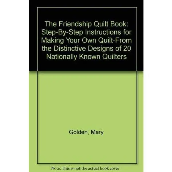 USED-The Friendship Quilt Book: DIY Handicrafts Guide with Step-By-Step Instructions, Distinctive Designs from 20 Nationally Known Quilters by Mary Golden (Paperback), Craft Supplies Gift