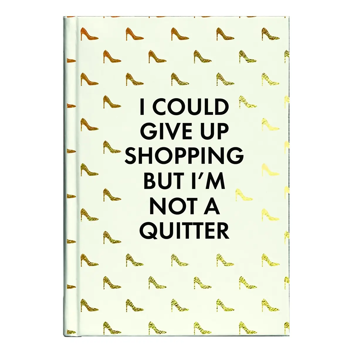 Mary Square Hardcover Lined Notebook - "I Could Give Up Shopping" Design, Gold Heels Accent, Work & Personal Use Office Stationery, Lined Pages