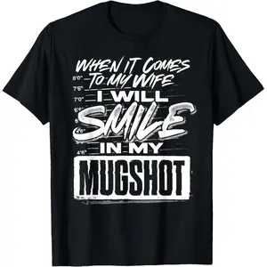100% Cotton When It Comes to My Wife I Will Smile in My Mugshot T-Shirt Graphic Concert Y2K Streetwear Tee Black Cat Sneaker Match T-shirt Racing Culture reggae  tie  dye Funny Freak Cat Meme T-Shirt Hip Hop Graffiti Design T-Shirt Crewneck Menswear, Shor