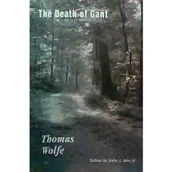 USED-The Death of Gant by Thomas Wolfe (Paperback)