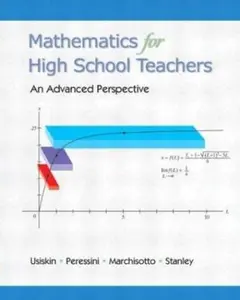 USED-Mathematics for High School Teachers- An Advanced Perspective by Zalman Usiskin (Paperback)