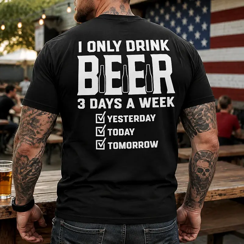 Men's Short-Sleeve Cotton Sports T-Shirt - Casual Quote Graphic Top with "I Only Drink Beer 3 Days A Week" Funny Back Print for Beer Lovers, Fall Holiday Gift
