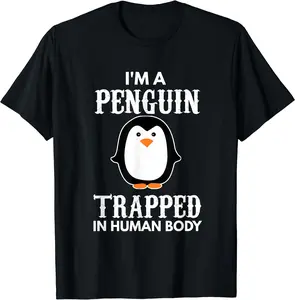 I'm A Penguin Trapped In Human Body Penguin Bird T-Shirt