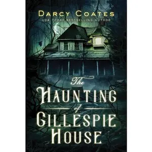 The Haunting of Gillespie House -- Darcy Coates, Paperback