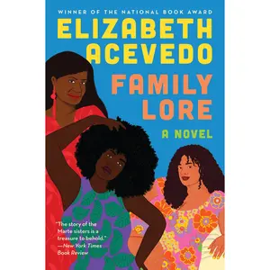 Family Lore: A Novel by Elizabeth Acevedo [Paperback Book]
