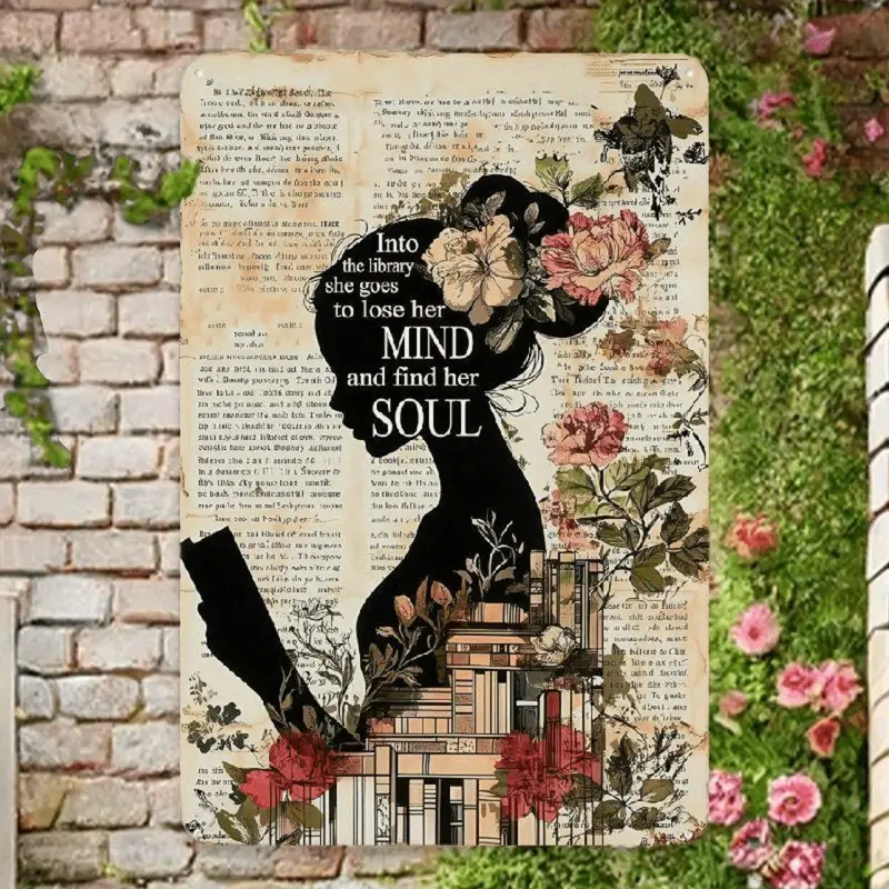 Vintage Metal Tin Sign Of A Girl Reading Book Into The Library She Goes To Lose Her Mind And Find Her Soul Retro Wall Art For Home School Coffee Shop Decor