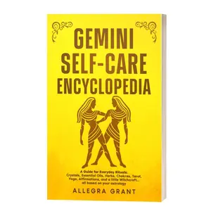 Gemini Self-care Encyclopedia: A Guide for Everyday Rituals: Crystals, Essential Oils, Herbs, Chakras, Tarot, Yoga, Affirmations, and a little ... based on your astrology