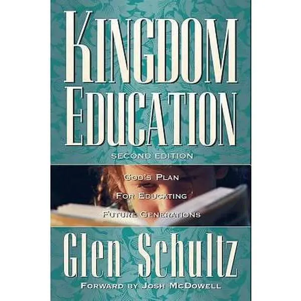 USED Book - Kingdom Education: God's Plan for Educating Future Generations - 2nd Edition by Schultz, Glen (Paperback) - english