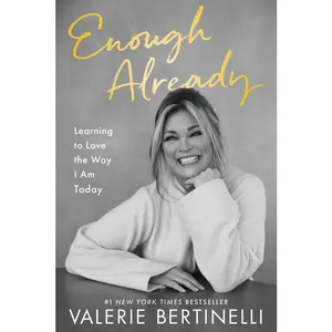 USED-Enough Already: Learning to Love the Way I Am Today by Bertinelli, Valerie (Paperback)