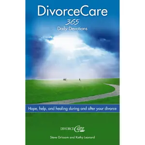 Divorce Care: Hope, Help, and Healing During and After Your Divorce by Steve Grissom||Kathy Leonard [Paperback Book]