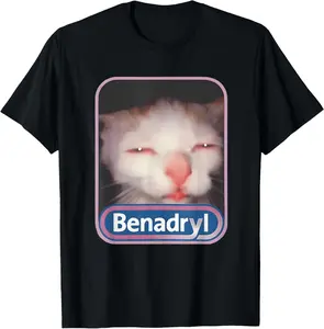 Cotton Gift Tee Benadryl Meme Cat Benny Cute & Funny Meme Quote T-Shirt casual cotton streetwear Breathable Fabric streetwear for all