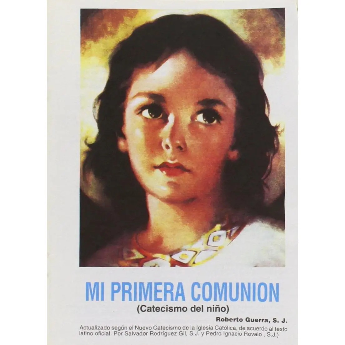 Mi Primera Comunion: Catecismo del nino (Spanish Edition) Pedro Rovalo