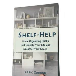 [ABEL Books] Shelf-Help: Home Organizing Hacks that Simplify Your Life and Declutter Your Space