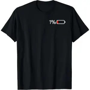 Humorous Low Battery Level T-Shirt Featuring 1 Percent Battery Indicator