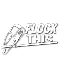 FLOCK THIS : DECAL : 9"X 5"