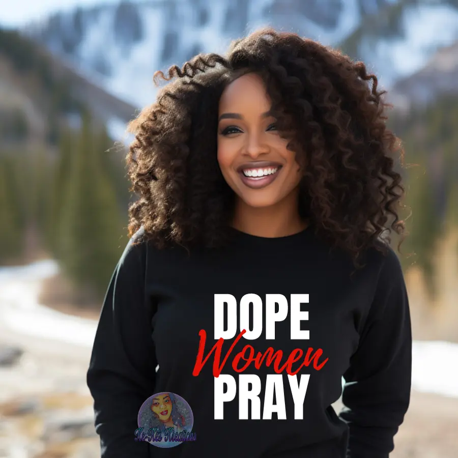 Dope Women Pray CrewNeck