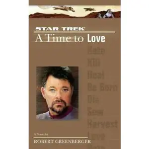 USED Book - A Time to Love (Star Trek: the Next Generation) by Robert Greenberger (Unknown) - english