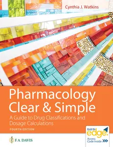 USED-Pharmacology Clear and Simple: A Guide to Drug Classifications and Dosage Calculations by Watkins, Cynthia J. (Paperback)