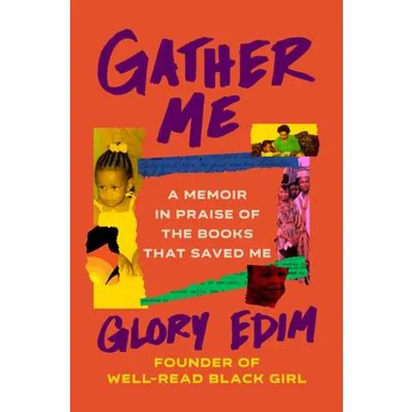 Gather Me: A Memoir in Praise of the Saved Me Reads - Glory Edim, Hardcover, Ballantine Books, English, 8.53" h x 5.77" l x 1.08" w, Memoir of Family, Community, and Resilience, Gift for Book Lovers