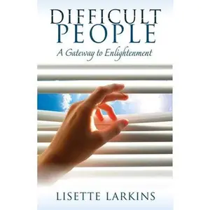 USED-Difficult People: A Gateway to Enlightenment by Larkins, Lisette (Paperback)