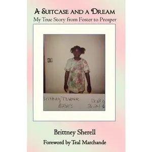 USED-A Suitcase and a Dream: My True Story from Foster to Prosper by Sherell, Brittney (Paperback)