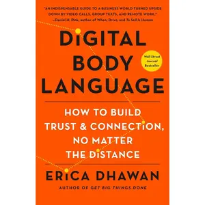 USED-Digital Body Language: How to Build Trust and Connection, No Matter the Distance by Dhawan, Erica (Paperback)