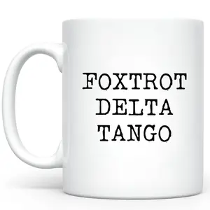 Foxtrot Delta Tango Ceramic Mug, Subtle FDT Coffee Mug, 8647 Tea Cup, Anti MAGA Cup, Sarcastic Ceramic Coffee 11Oz 15Oz Mug