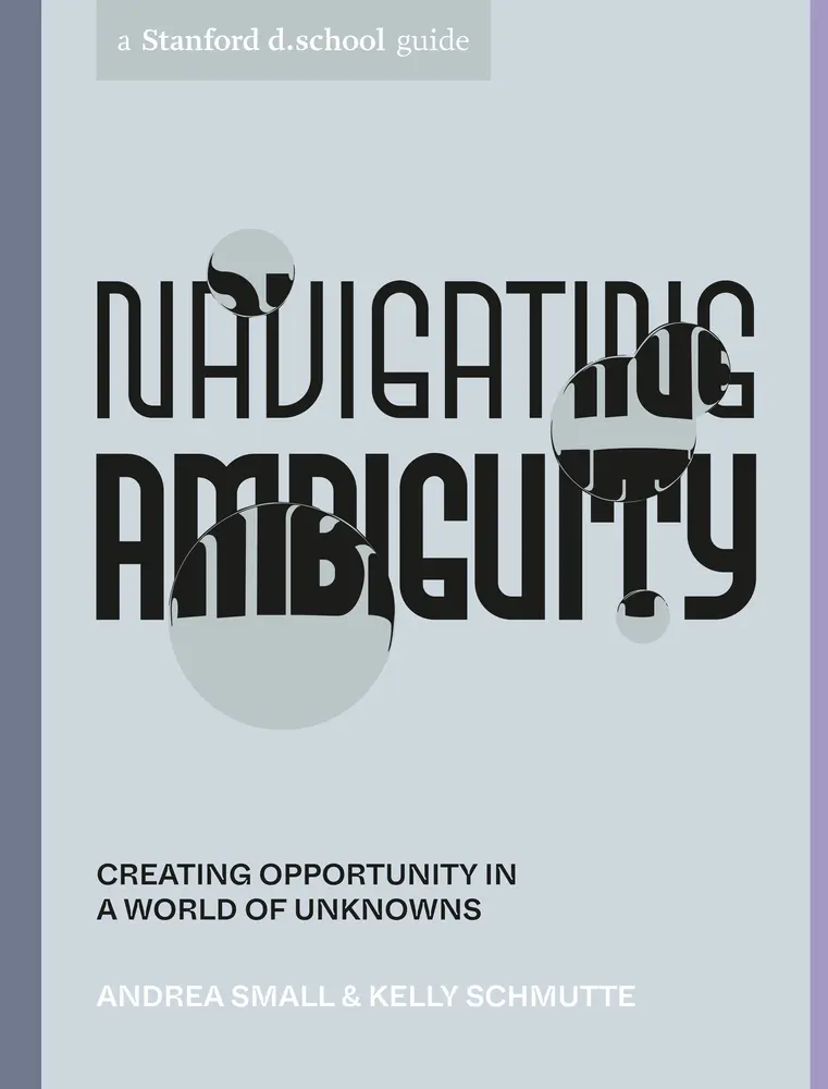 USED Book - Navigating Ambiguity: Creating Opportunity in a World of Unknowns by Small, Andrea (Paperback) - english