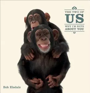 USED-The Two of Us: Why I'm Nuts about You by Elsdale, Bob (Hardcover)