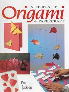 USED-Step-By-Step Origami and Papercraft by Paul Jackson (Hardcover)