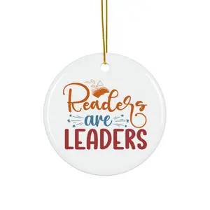 READERS ARE LEADERS ORNAMENT, CHRISTMAS DECORATIONS, 3 INCHES CIRCLE ORNAMENT, CERAMIC ORNAMENT