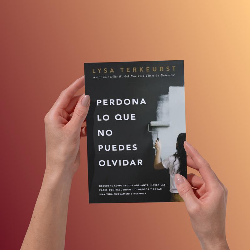 Perdona lo que no puedes olvidar: Descubre cómo seguir adelante, hacer las paces con recuerdos dolorosos y crear una vida nuevamente hermosa by Lysa TerKeurst [Paperback Book] Workbook