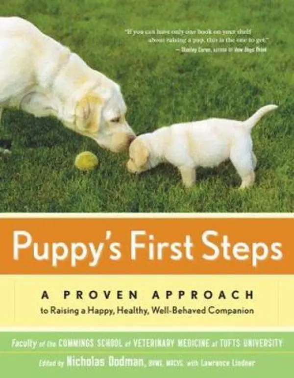 USED-Puppy's First Steps: A Whole-Dog Approach to Raising a Happy, Healthy, Well-Behaved Puppy by Veterinary Medicine at Tufts Univer, Fac (Paperback)