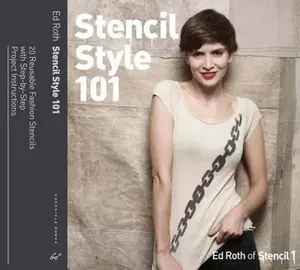 USED-Stencil Style 101: More Than 20 Reusable Fashion Stencils with Step-By-Step Project Instructions by Roth, Ed (Paperback)