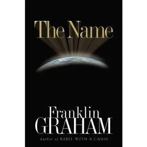 USED-The Name by Graham, Franklin (Paperback)