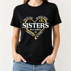 "Side By Side Or Miles Apart Sisters" Graphic T-Shirt - Heartfelt Sisterhood Statement Top - Matching Vacation Aesthetic Apparel - Soft Breathable Graphic Shirt - Unique Professional Detail Crew Neck Tee