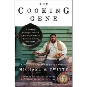 USED-The Cooking Gene: A Journey Through African American Culinary History in the Old South by Twitty, Michael W. (Paperback)