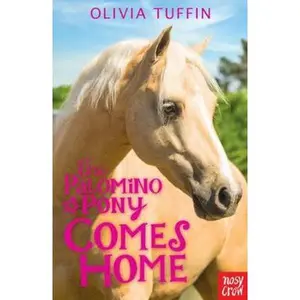 USED-The Palomino Pony Comes Home by Olivia Tuffin (Paperback)