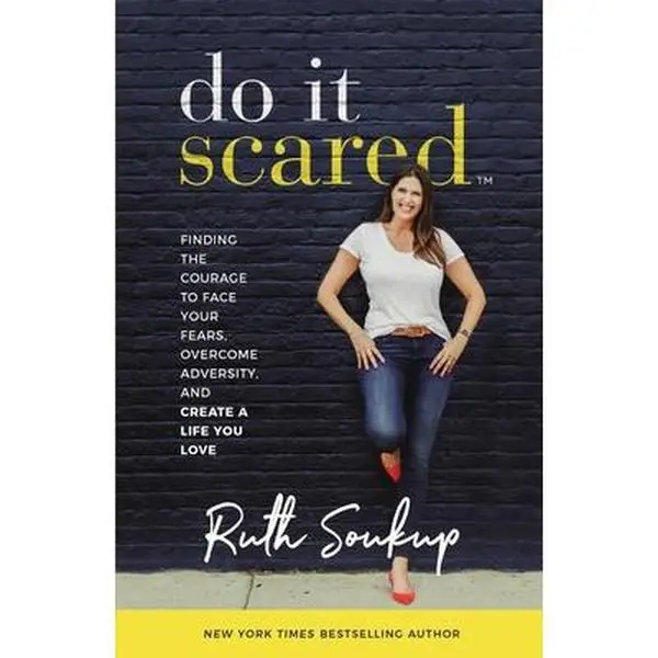 USED Book - Do It Scared: Finding the Courage to Face Your Fears, Overcome Adversity, and Create a Life You Love by Soukup, Ruth (Hardcover) - english