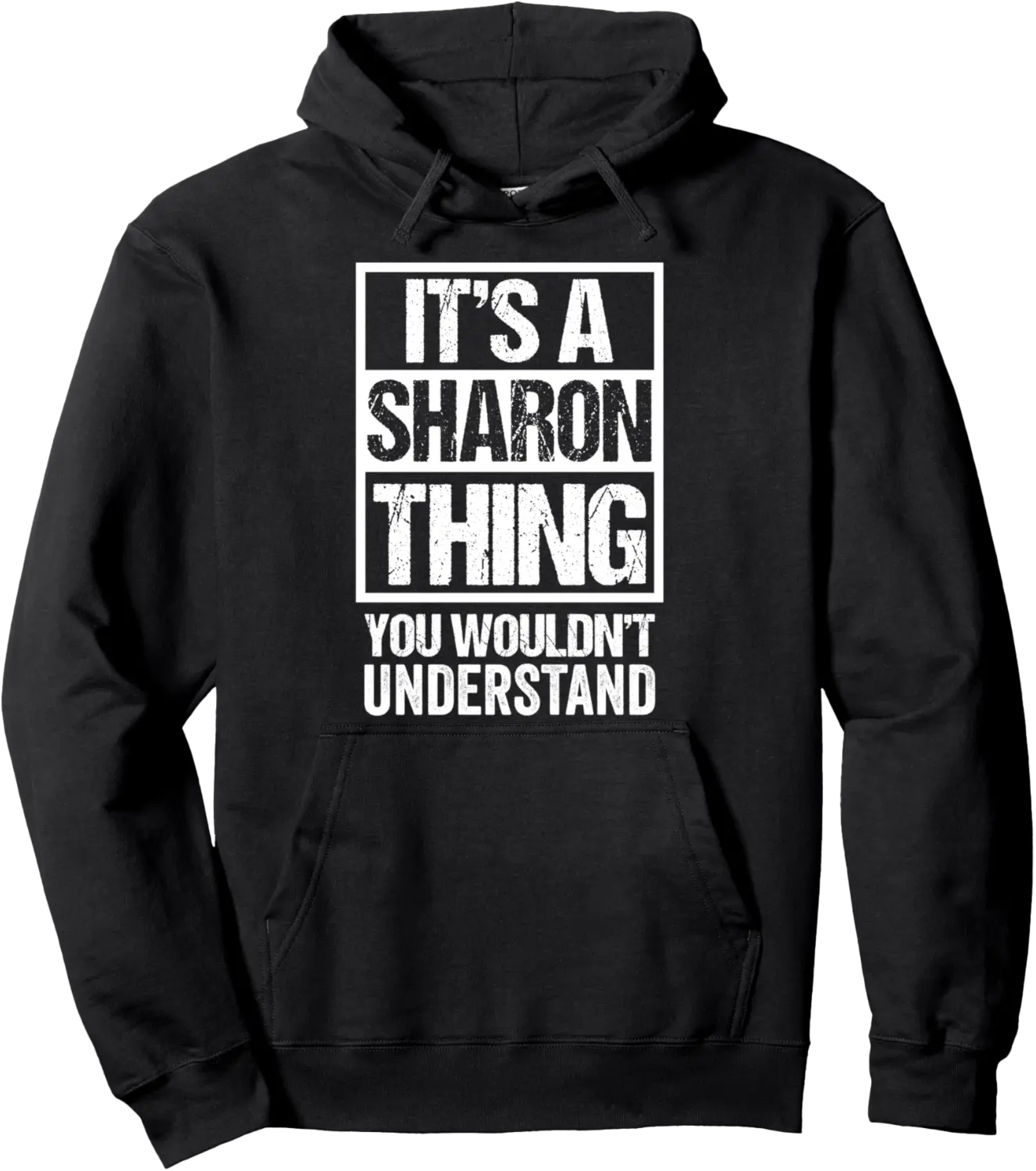 It's A Sharon Thing You Wouldn't Understand - First Name Pullover Hoodie - Rubencordov Shop 93B09J3XSB6Y