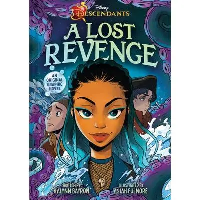 Disney Descendants: A Lost Revenge: A Disney Descendants Original Graphic Novel -- Kalynn Bayron, Hardcover