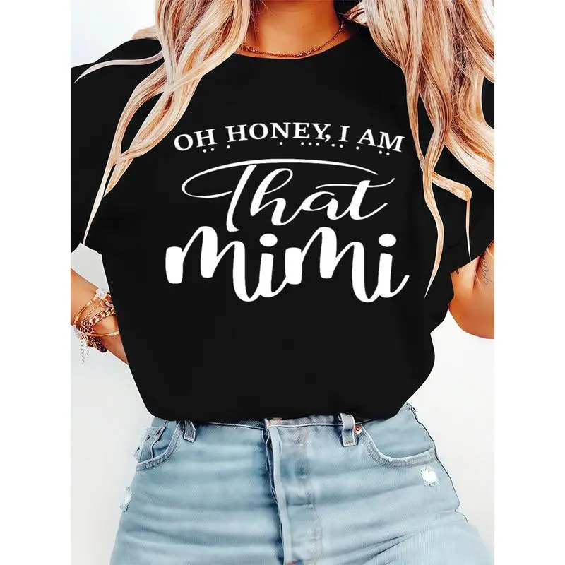 "Oh Honey I Am That Mimi" Fun Women's T-Shirt – Stylish Short Sleeve, Easy to Maintain in Classic Colors Casual Black