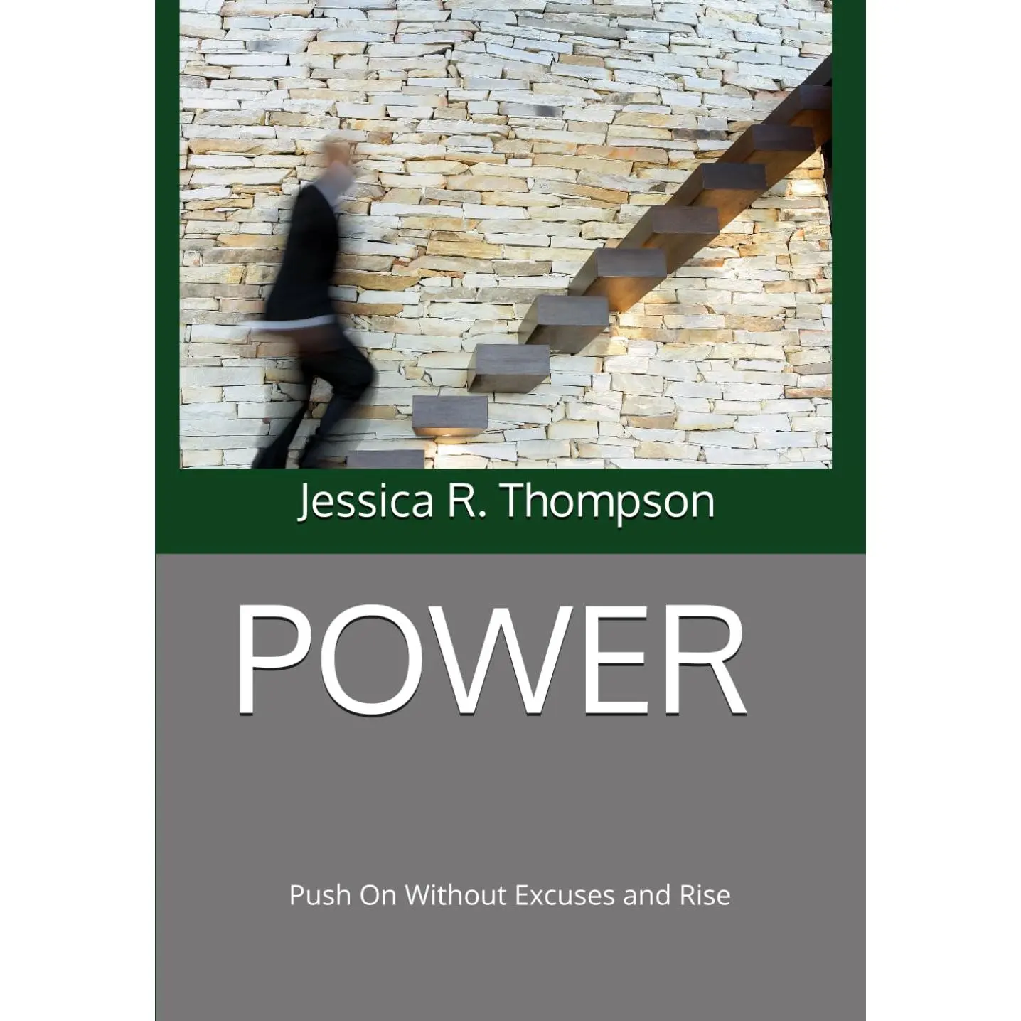 POWER: Push On Without Excuses and Rise
