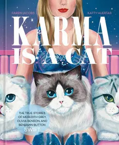 Karma is a Cat, Taylor Swift & Her Cats by Farrin Jacobs (Hardcover)