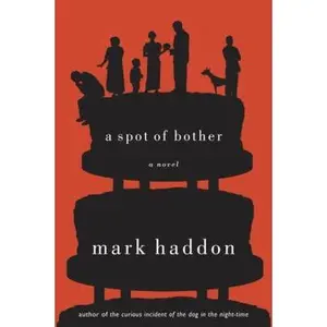 USED-A Spot of Bother by Mark Haddon (Hardcover)