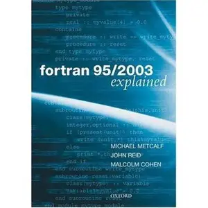 USED-Fortran 95/2003 Explained (Numerical Mathematics and Scientific Computation) by Michael Metcalf (Paperback)