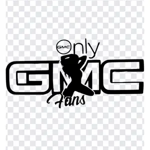 Only GMC fans car or truck decal