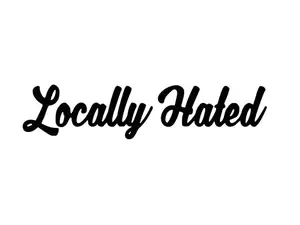 Locally Hated Vinyl Car Decal Window Sticker