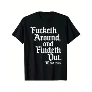 [Everyday Comfort] "Fucketh Around and Find Out" Print T-Shirt for Men & Women - Ultra-Soft 100% Cotton, Street Casual Short Sleeve Tee, Comfortable, Breathable, Moisture-Wicking, Daily Wear, All Season, Crew Neck, Double-Needle Stitching, Christmas